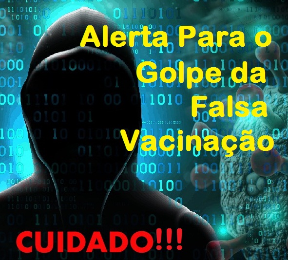 GOLPE DA FALSA VACINAÇÃO