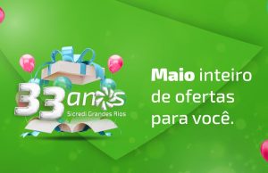 HOJE À NOITE: Cooperativa Sicredi Grandes Rios MT/PA/AM faz live para celebrar aniversário de 33 Anos