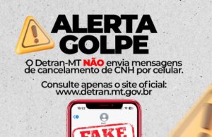 DETRAN ALERTA PARA GOLPE: criminosos simulam suspensão de CNH para enganar motoristas em MT