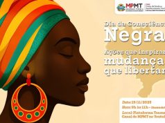 DIA DA CONSCIÊNCIA NEGRA: evento do MPMT reforça combate ao racismo e defesa dos direitos humanos