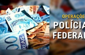 Operação da Polícia Federal mira deputado nesta terça-feira(13) e bloqueia R$ 24 milhões