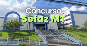 Concurso da Sefaz com salário de R$ 32,9 mil tem garantia de continuidade do TJMT