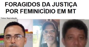 Mato Groso tem 18 homens foragidos da Justiça por feminicídio; veja lista
