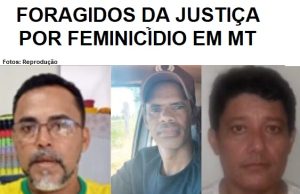 Mato Groso tem 18 homens foragidos da Justiça por feminicídio; veja lista