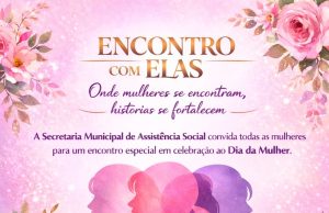 ‘Encontro Com Elas’ em Colider: evento municipal reforça políticas públicas de valorização e inclusão das mulheres