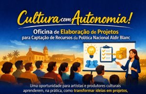 Do projeto à prestação de contas: Colíder oferece oficina da Lei Aldir Blanc para transformar projetos culturais em realidade