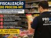 Comerciantes na mira: Procon aponta irregularidades e anuncia novas inspeções no estado
