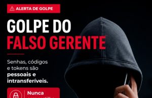 GOLPE DO FALSO GERENTE: vítima teve prejuizo de R$ 290 mil