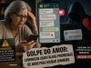 Golpe do amor faz mais uma vítima; criminosos exploram a solidão e a confiança para roubar dinheiro
