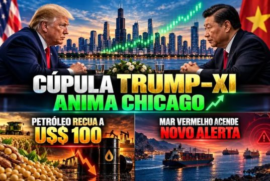 Cúpula Trump–Xi anima Chicago, Petróleo recua a US$ 100 e Mar Vermelho acende novo alerta