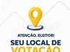 🚨 ATENÇÃO, ELEITOR! Houve mudança de locais de votação para 130 mil eleitores; confira antes de sair de casa